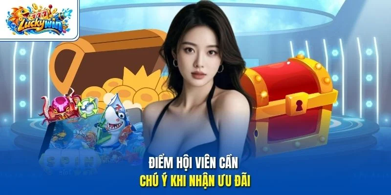 Điểm hội viên cần chú ý khi nhận ưu đãi